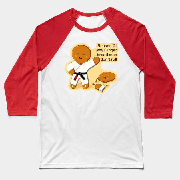 Gingerbread man don't roll - jiu jitsu gift - judo gift - Christmas tshirt Baseball T-Shirt by undersideland